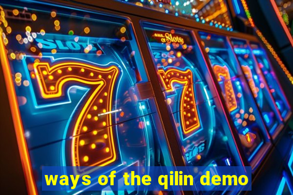 ways of the qilin demo